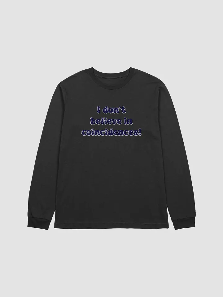 No Coincidences Long Sleeve Tee product image (5)