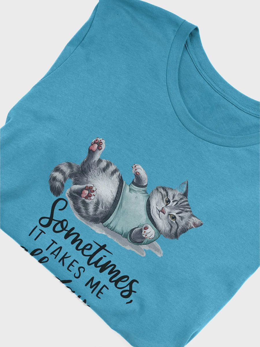 Lazy Cat T-Shirt – Sometimes It Takes Me All Day To Get Nothing Done product image (6)
