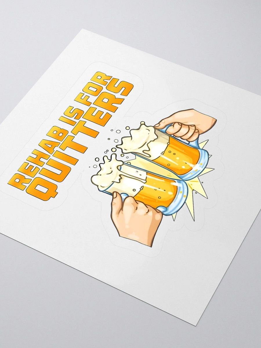 Rehab Is For Quitters Sticker product image (3)