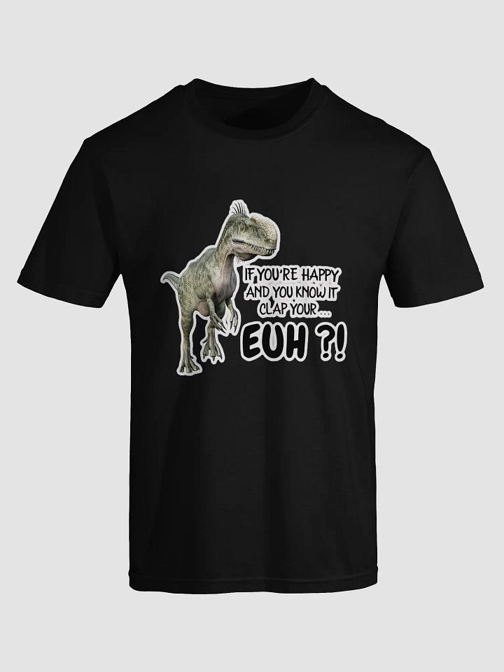 IF YOU'RE HAPPY AND YOU KNOW IT CLAP YOUR... EUH?! product image (6)