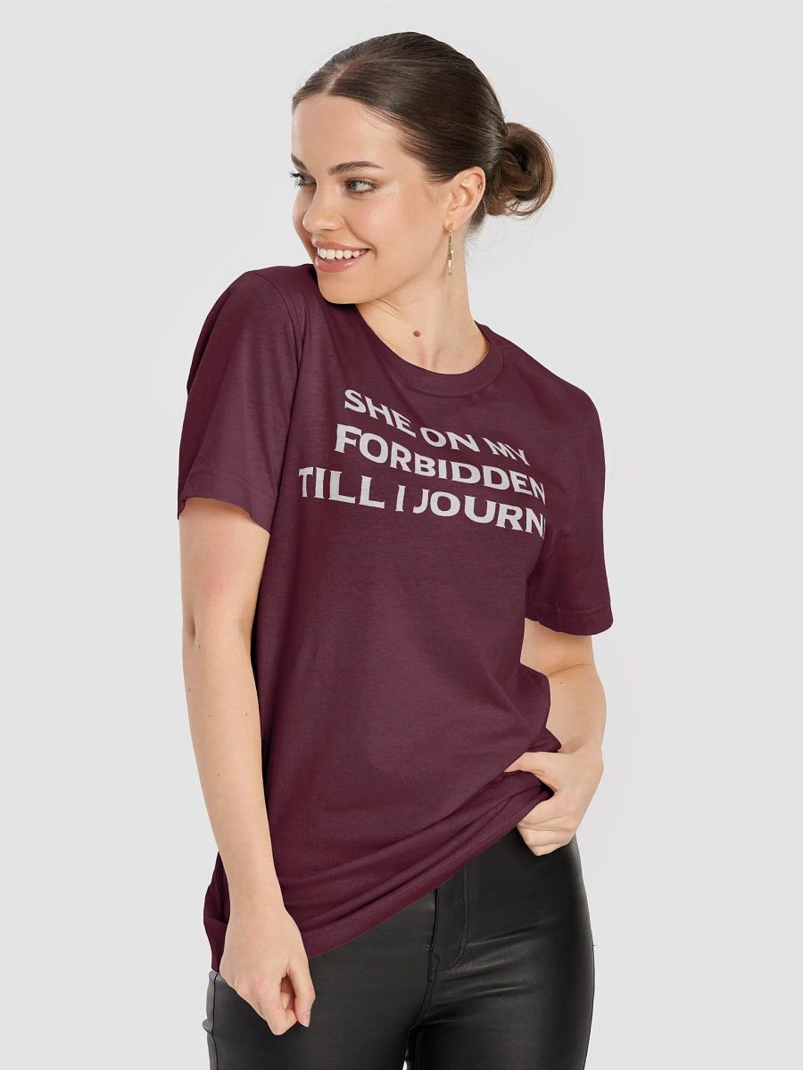 Forbidden Till I Journey Shirt product image (2)