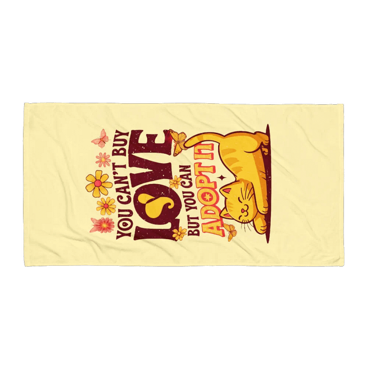 you cant buy love but you can adopt it towel product image (1)