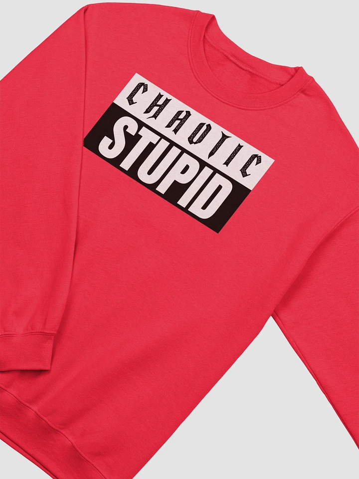 Chaotic Stupid classic sweatshirt product image (10)
