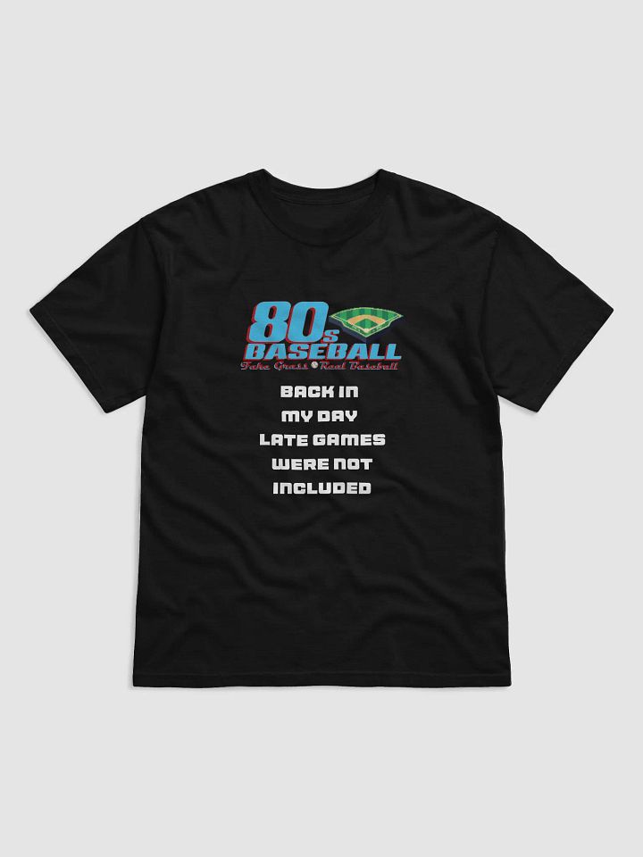 *Late Game Not Included T-Shirt product image (1)