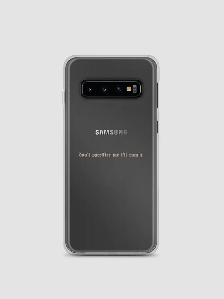 'don't sacrifice me I'll cum :(' Clear Case for Samsung® VERSION 1 product image (1)