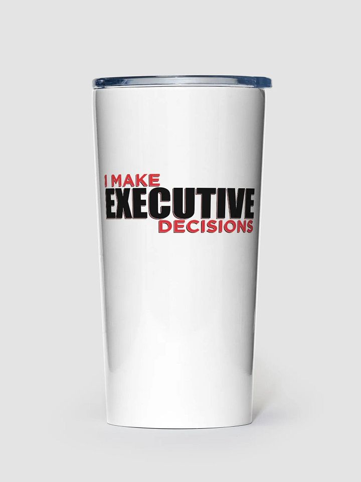 I MAKE EXECUTIVE DECISIONS V3 product image (1)