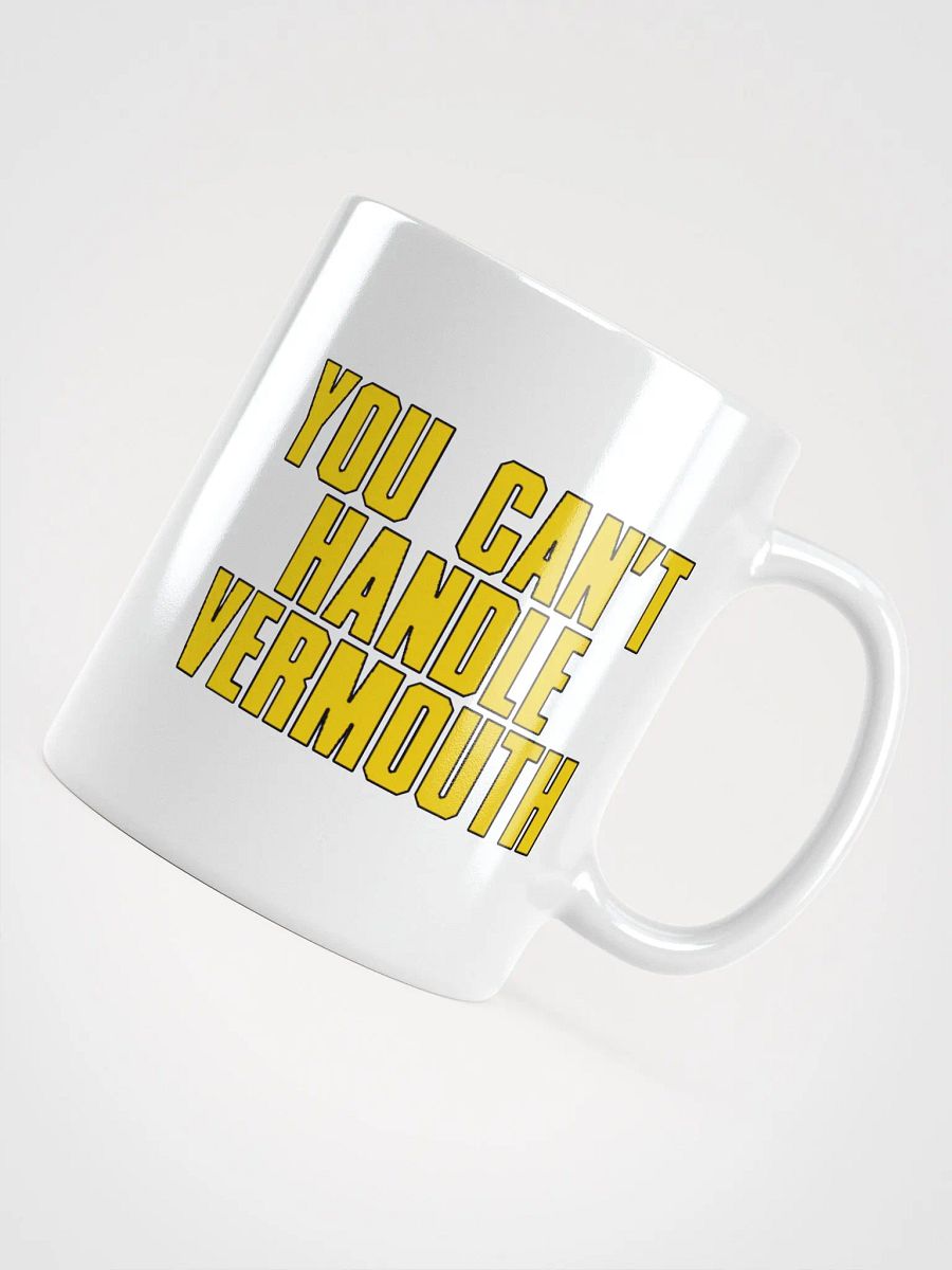 You Can't Handle Vermouth Mug product image (12)