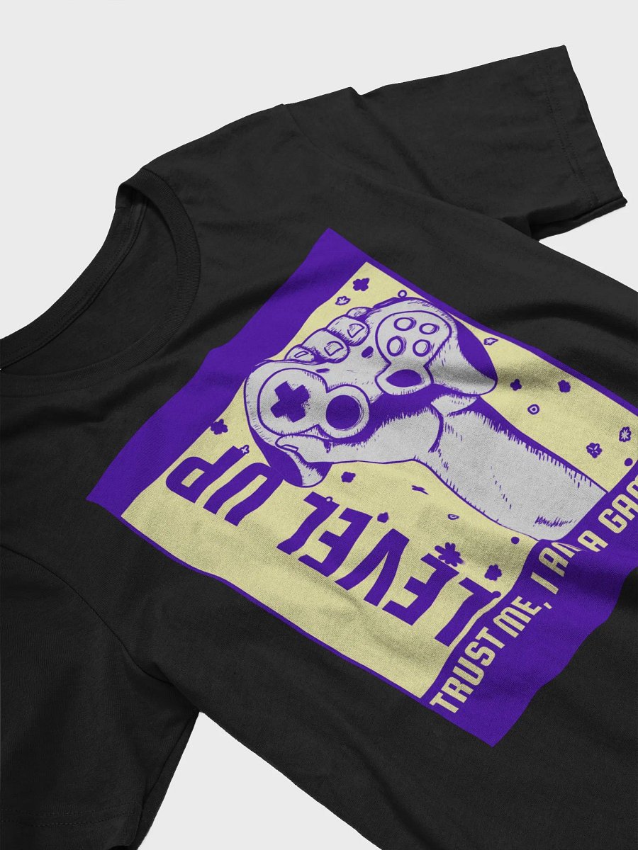 Level Up Trust Me I Am A Gamer TShirt product image (3)