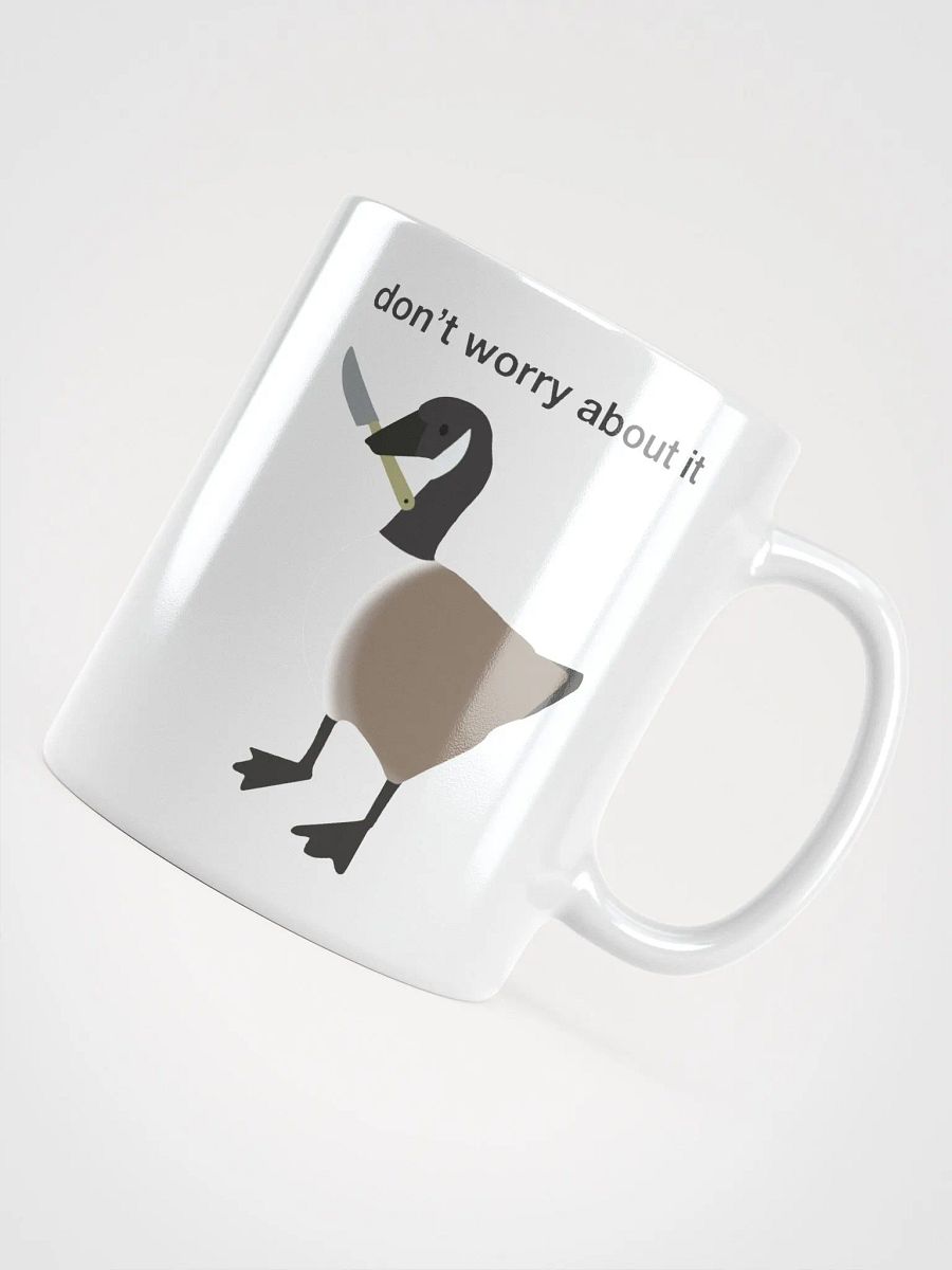 Don't Worry About It Goose Coffee Mug product image (4)