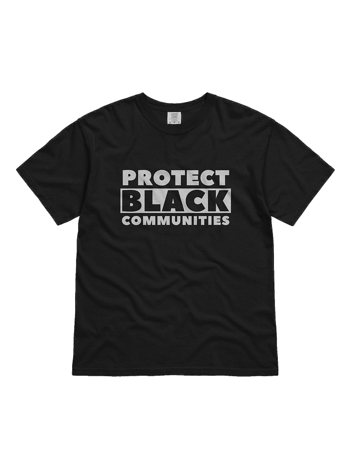 Protect Black Communities T-Shirt product image (1)