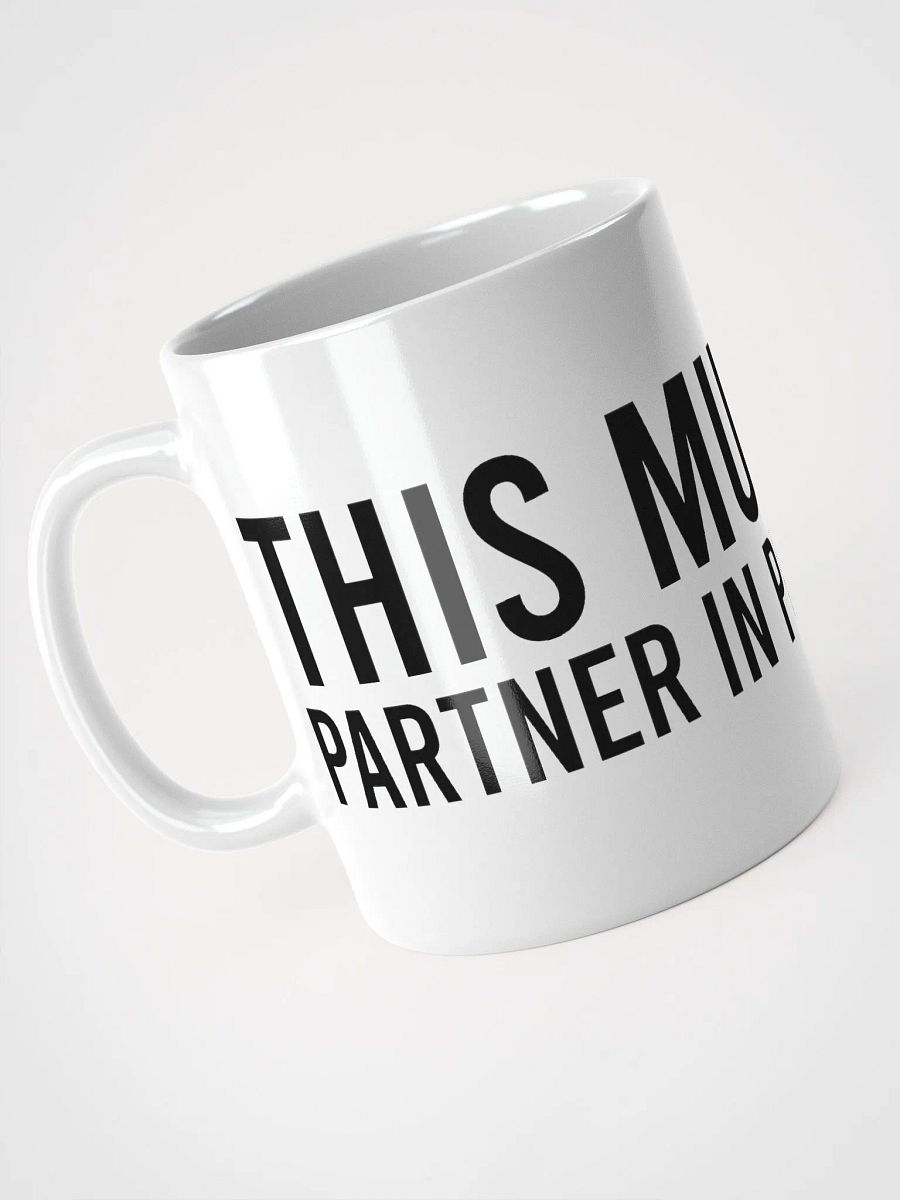 This mug is my partner in productivity. - coffee mug product image (9)