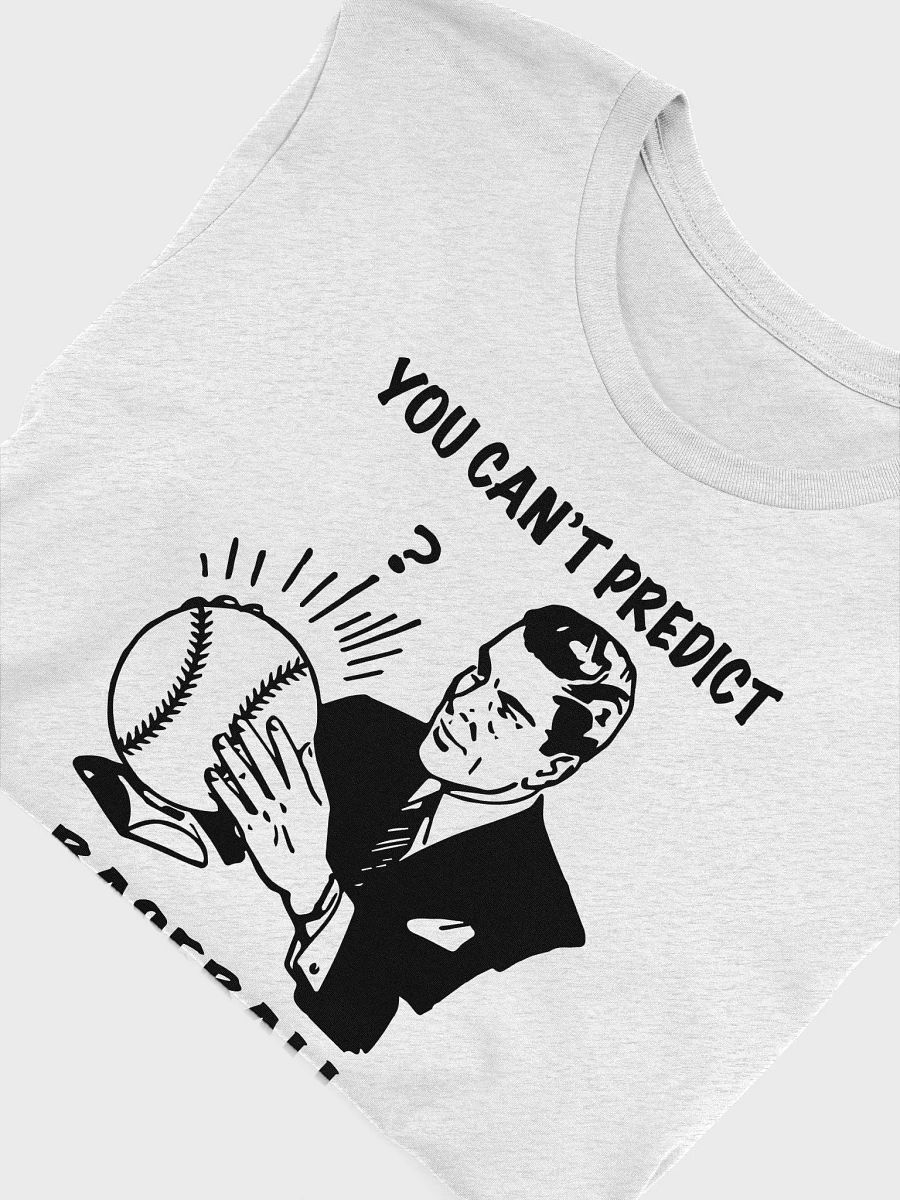 You Can't Predict Baseball Tee product image (33)