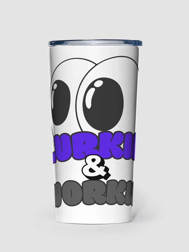 Lurkin' & Workin' 2 Stainless Steel Tumbler product image (1)