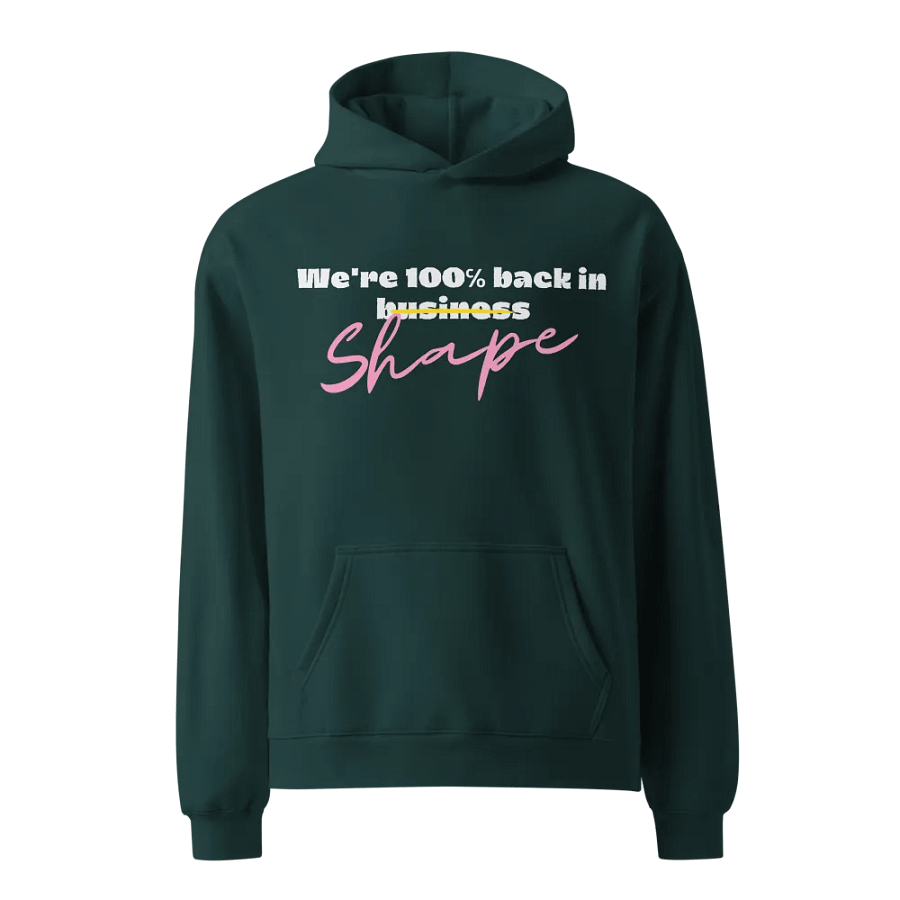 We're 100% back in shape hoodie product image (5)