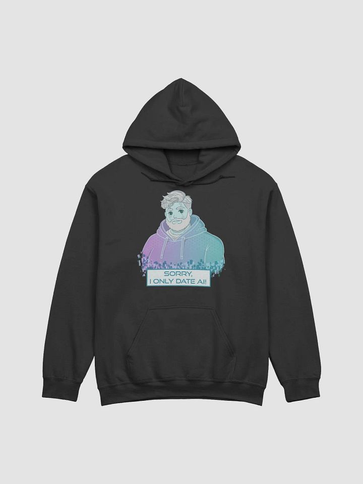 I Only Date AI Hoodie product image (1)