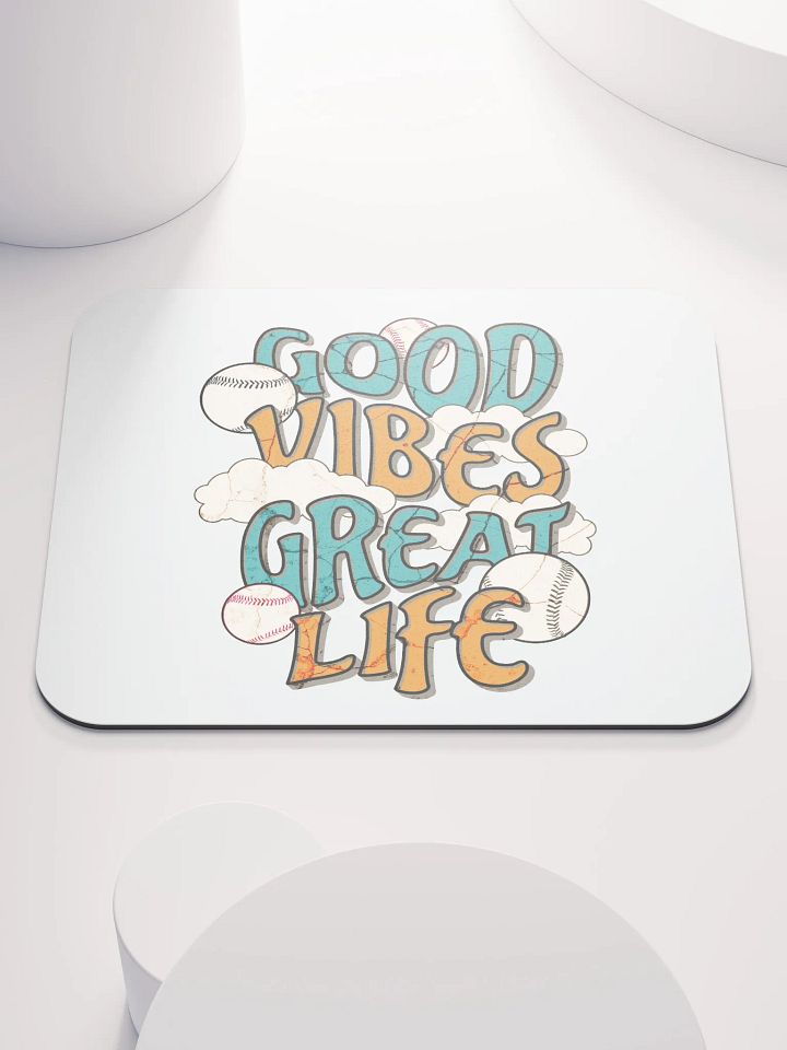 Good Vibes Great Life Baseball Mouse Pad product image (2)