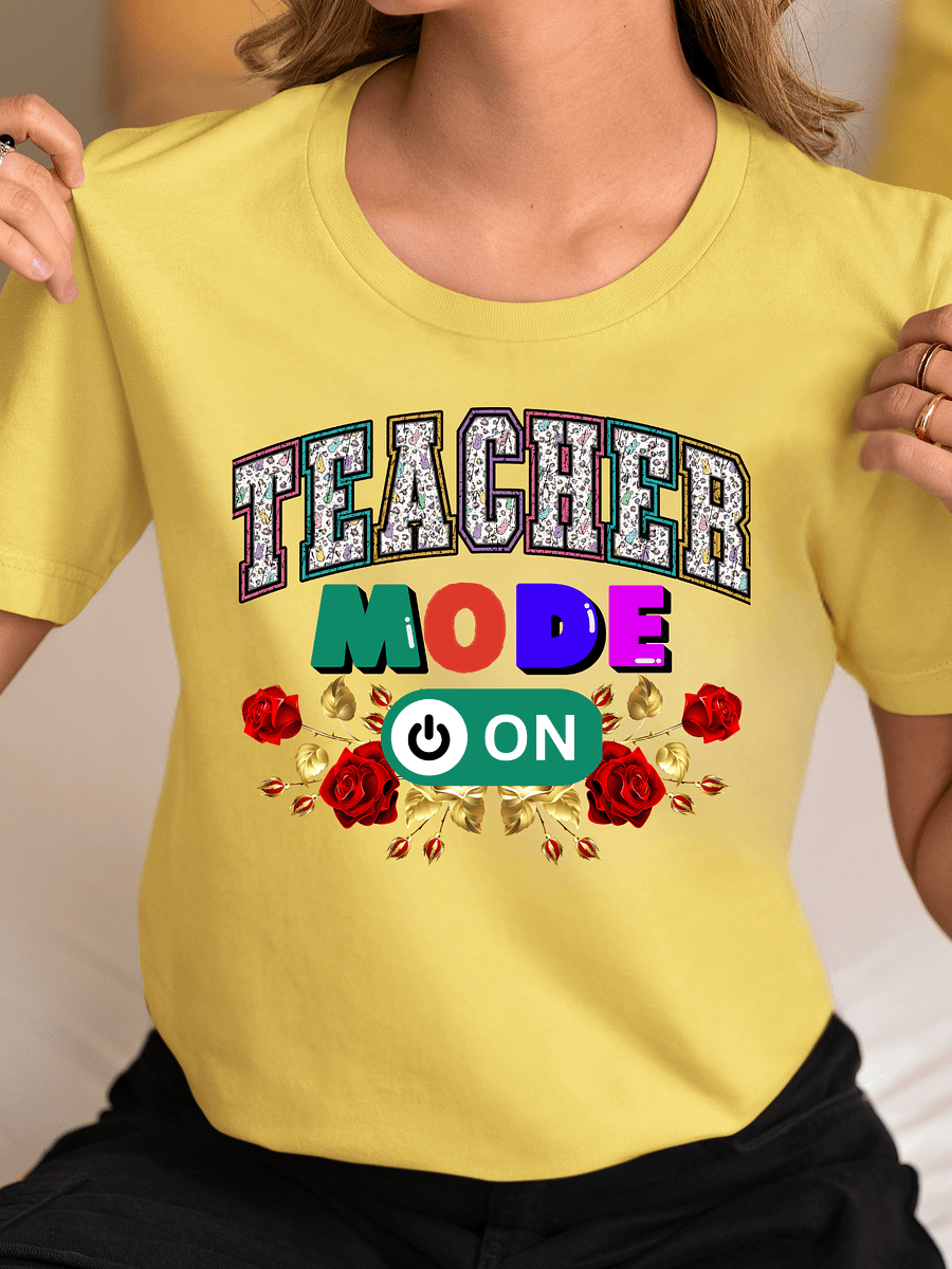 Teacher Mode On, Floral Teachers Bella Canvas T-shirt product image (1)