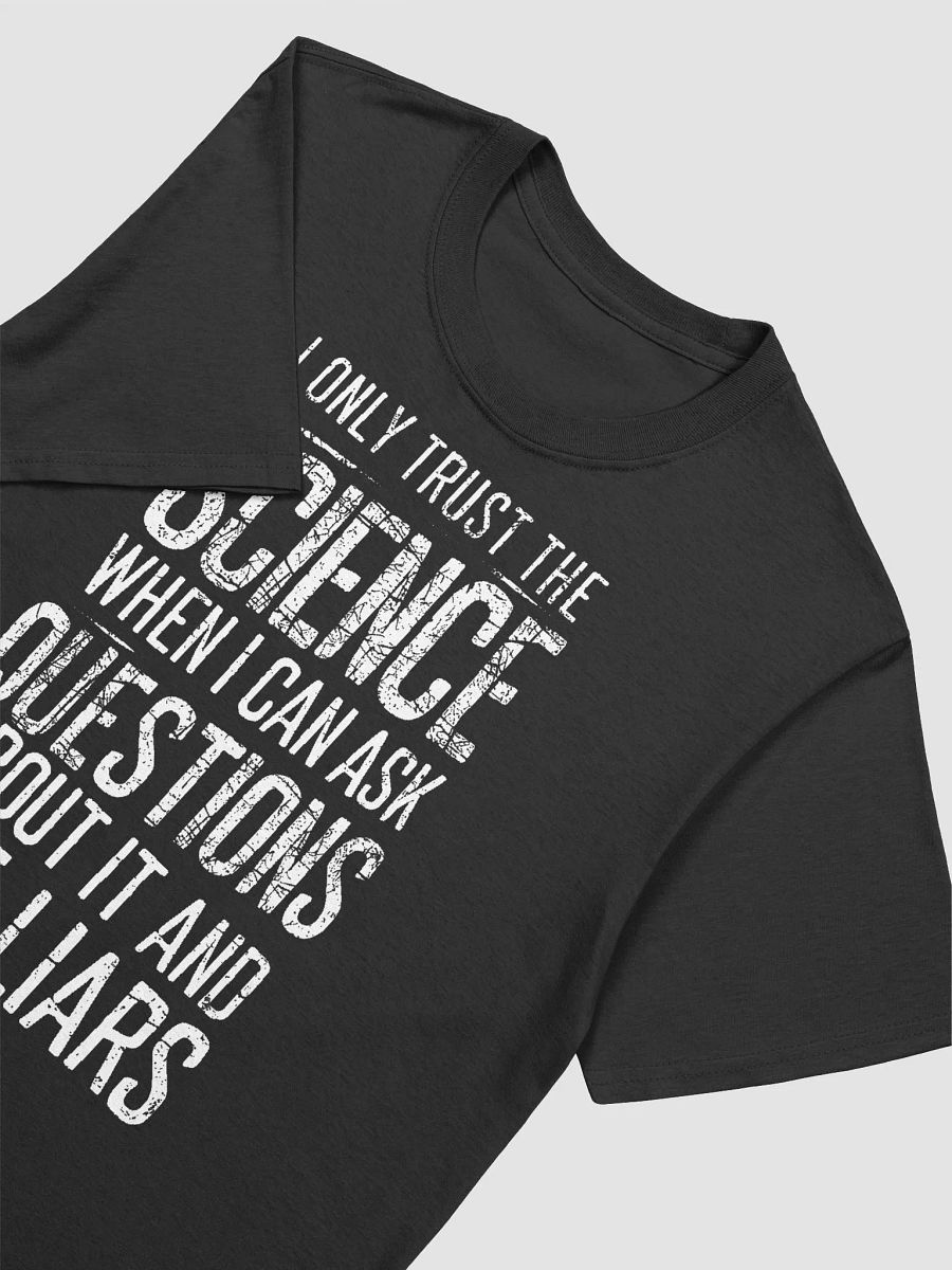 Trust Science - Question Everything Unisex T-Shirt product image (12)