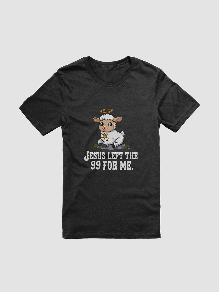 Jesus left the 99 for me T-Shirt product image (2)