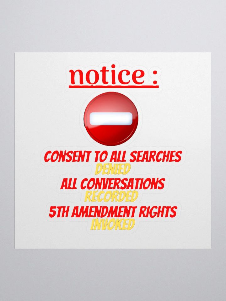 NOTICE : CONSENT TO ALL SEARCHES DENIED product image (1)