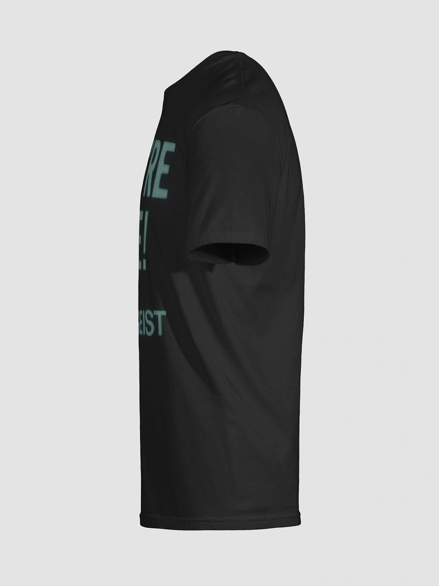 They’re Here! T-Shirt product image (5)