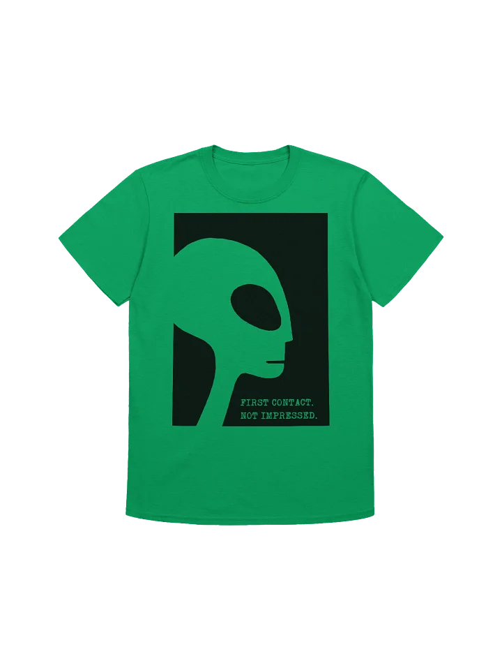 First Contact. Not Impressed. Alien Tee product image (7)