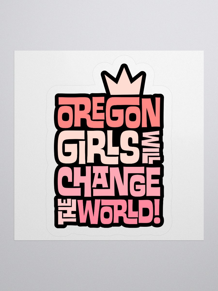 Oregon Girls Will Change The World Sticker product image (1)