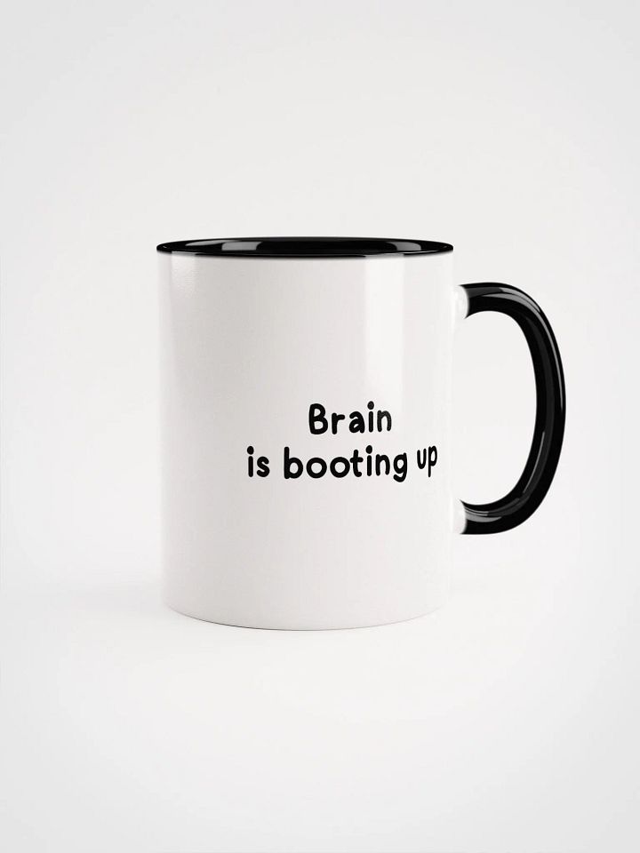 Brain is booting up funny coffee mug product image (1)
