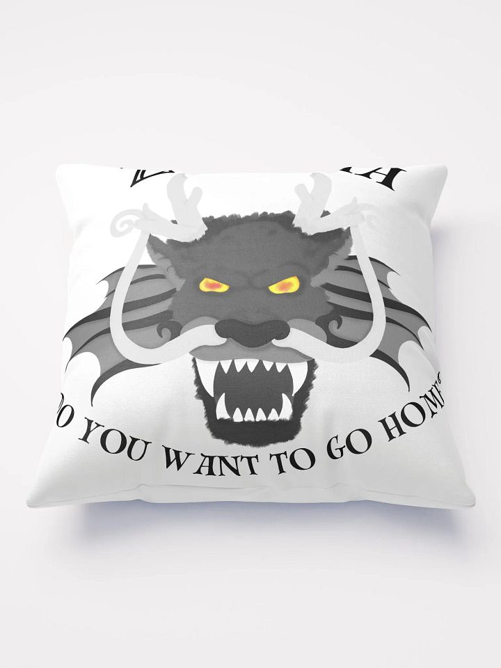 Do you want to go home? Pillow product image (1)