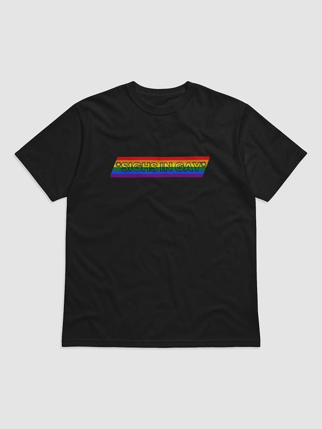*SIGHS IN GAY* Rainbow T-Shirt product image (1)