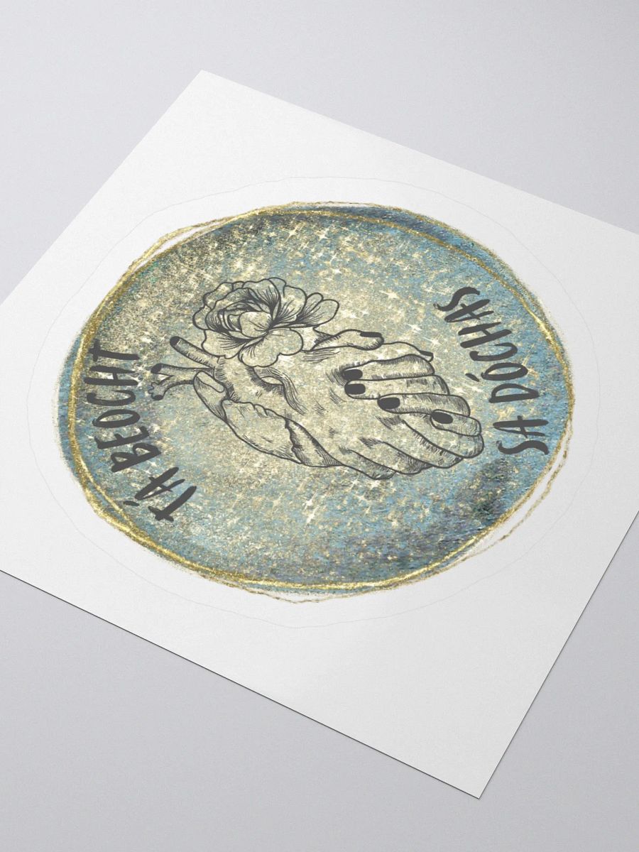 Tá Beocht Sa Dóchas (Hope Gives Life) Sticker product image (3)
