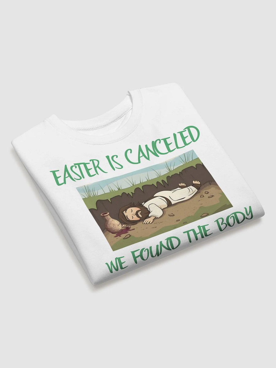 Easter is Canceled we found the Body Premium Sweatshirt product image (11)
