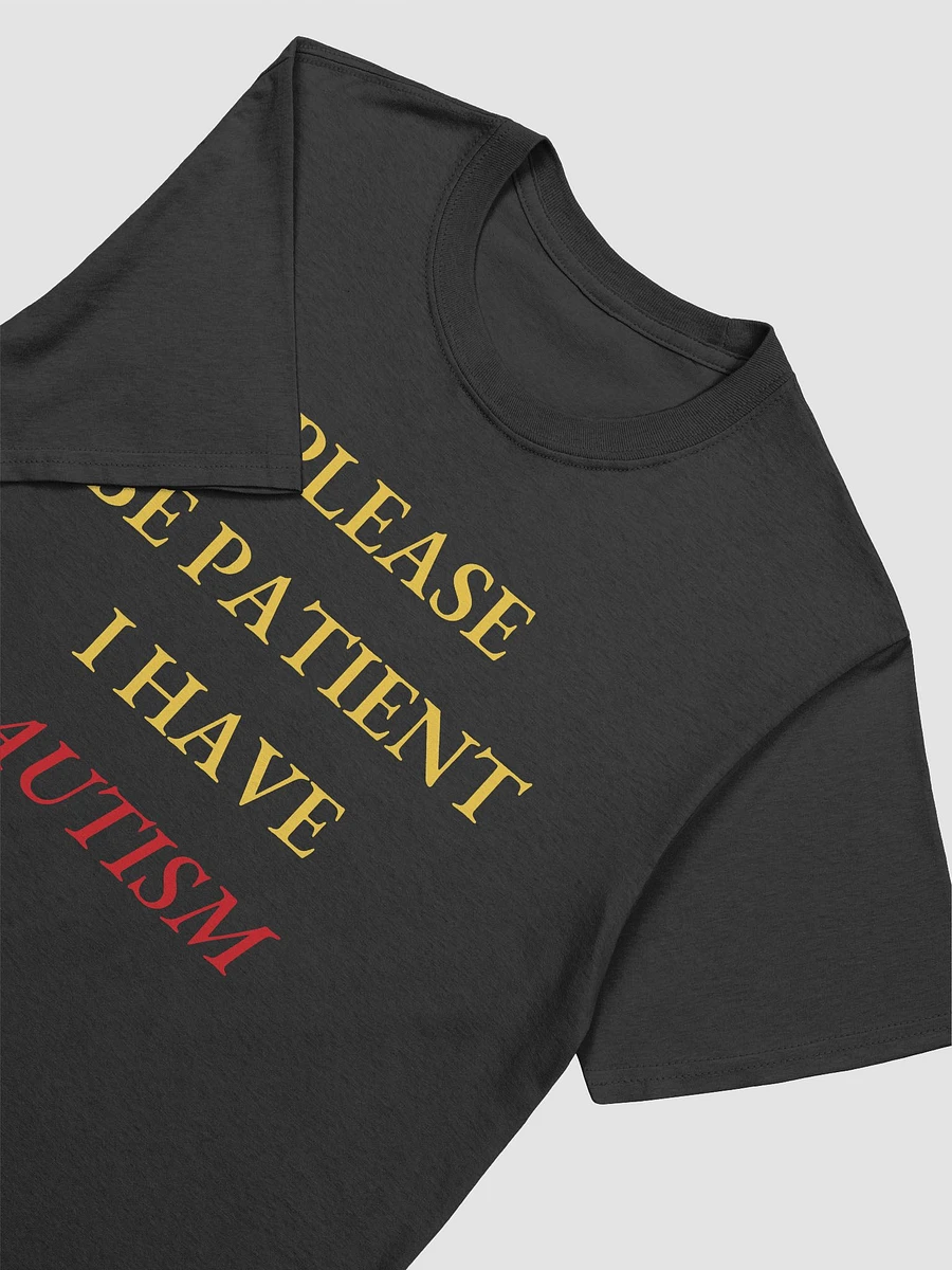 Please Be Patient I Have Autism Unisex T-Shirt V19 product image (2)