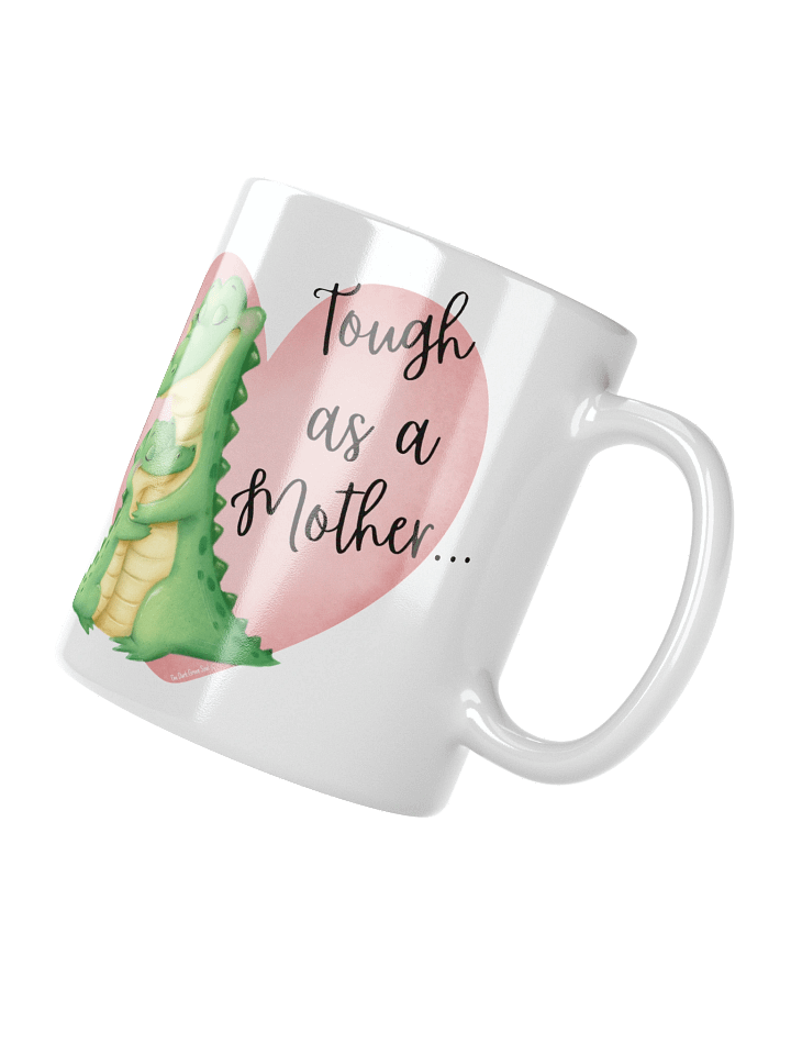 Tough as a Mother... White Mug product image (6)