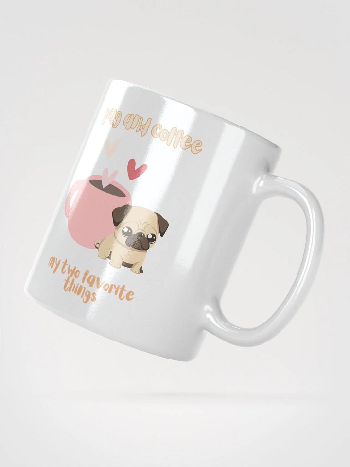 Pug and Coffee My Two Favorite Things Mug product image (2)