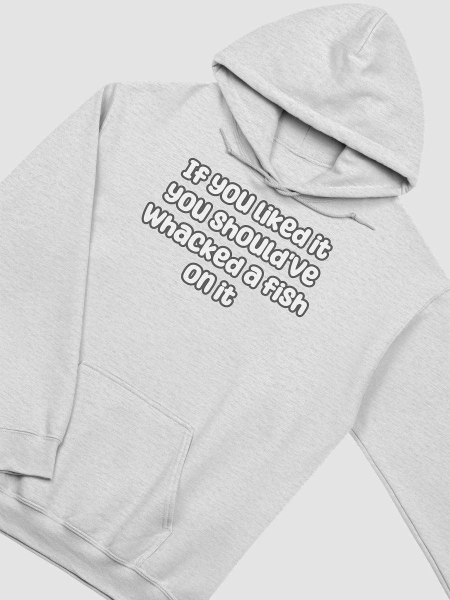 If You Liked it, You Should've Whacked a Fish On It Unisex Hoodie - pastel colours product image (16)