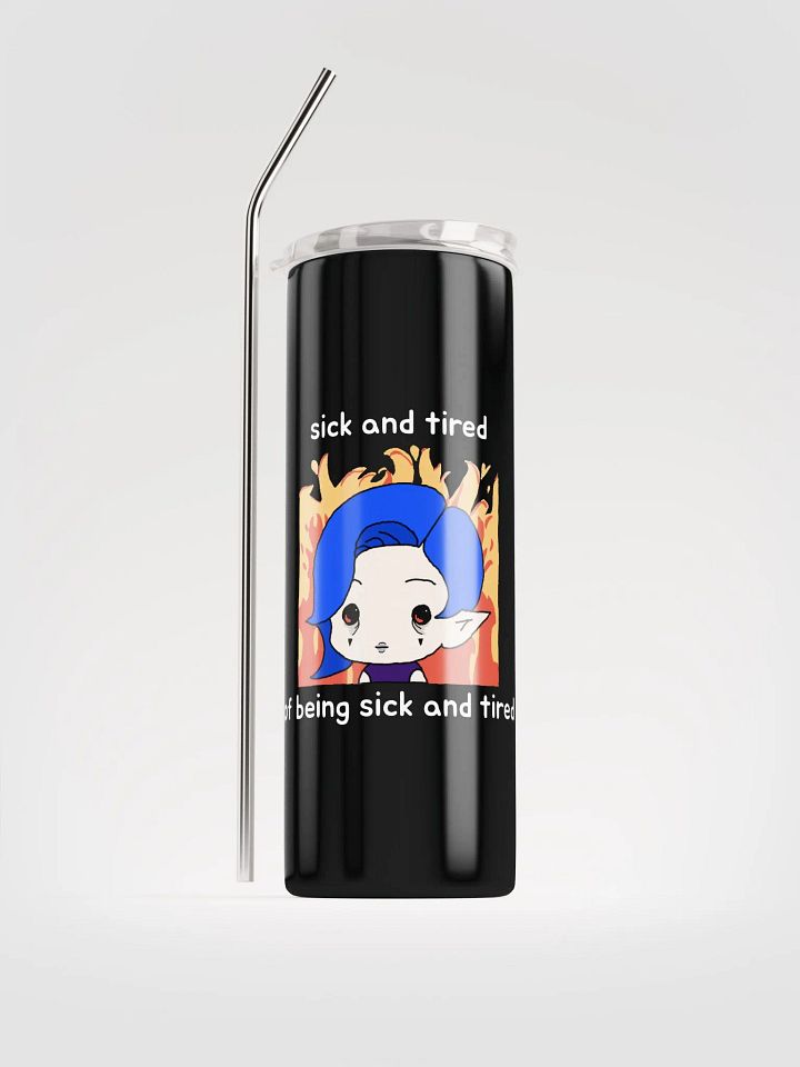 sick and tired tumbler product image (1)