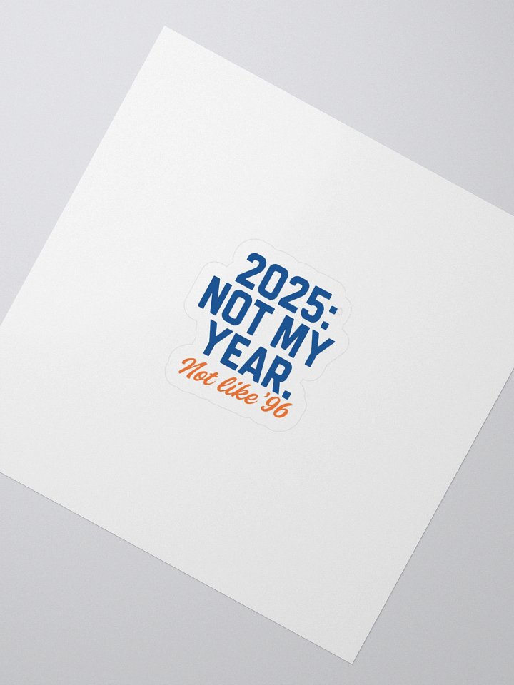2025: Not My Year Stickers product image (2)