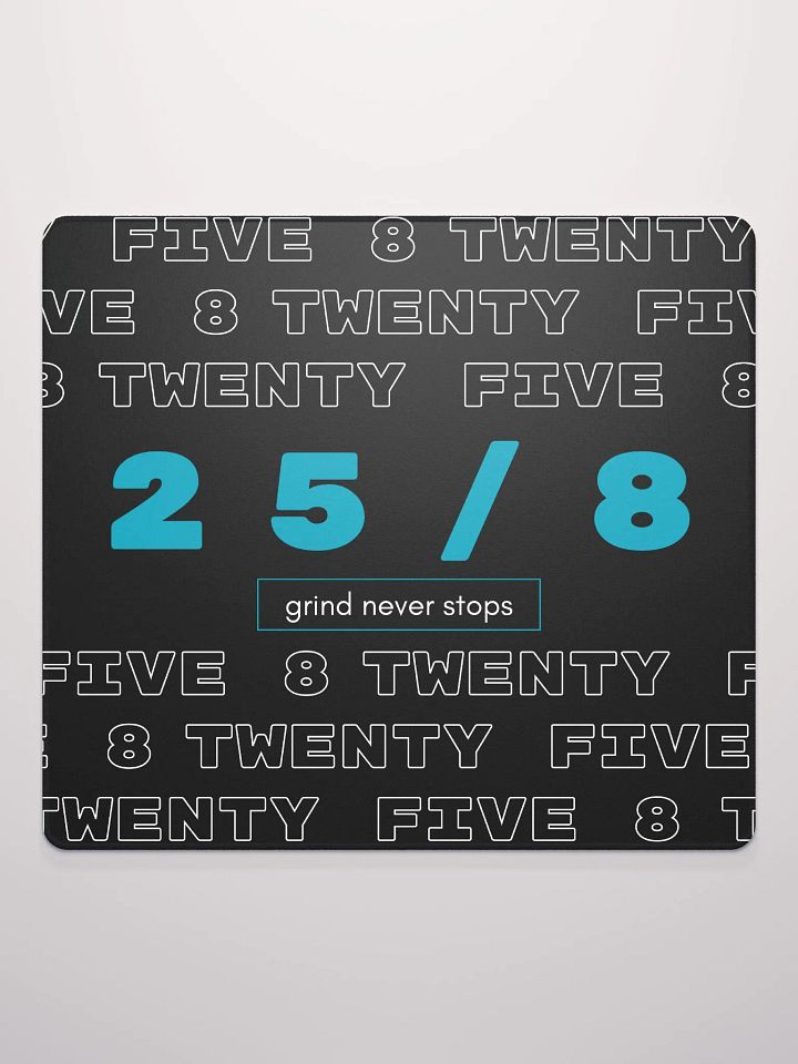 25/8 MousePad 18x16 & 36x18 product image (2)