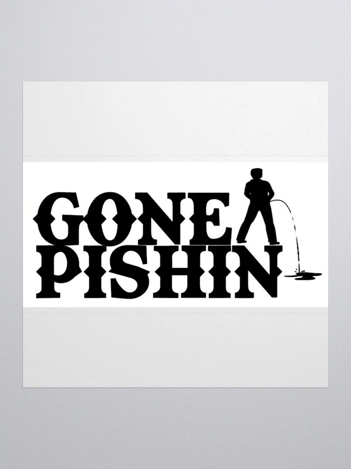 Gone Pishin Sticker (White) product image (1)