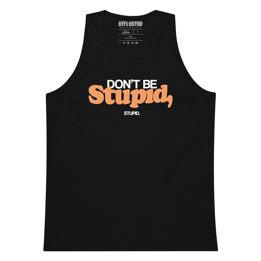 Don't Be Stupid - Summer Tank Top product image (2)