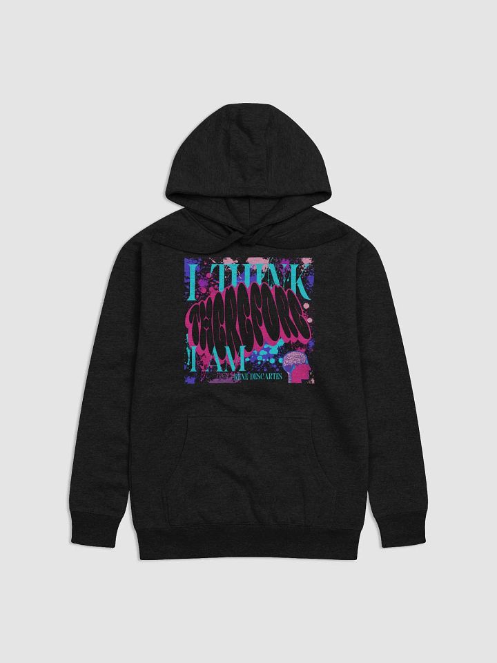 I THINK THEREFORE I AM, Premium Hoodie product image (1)