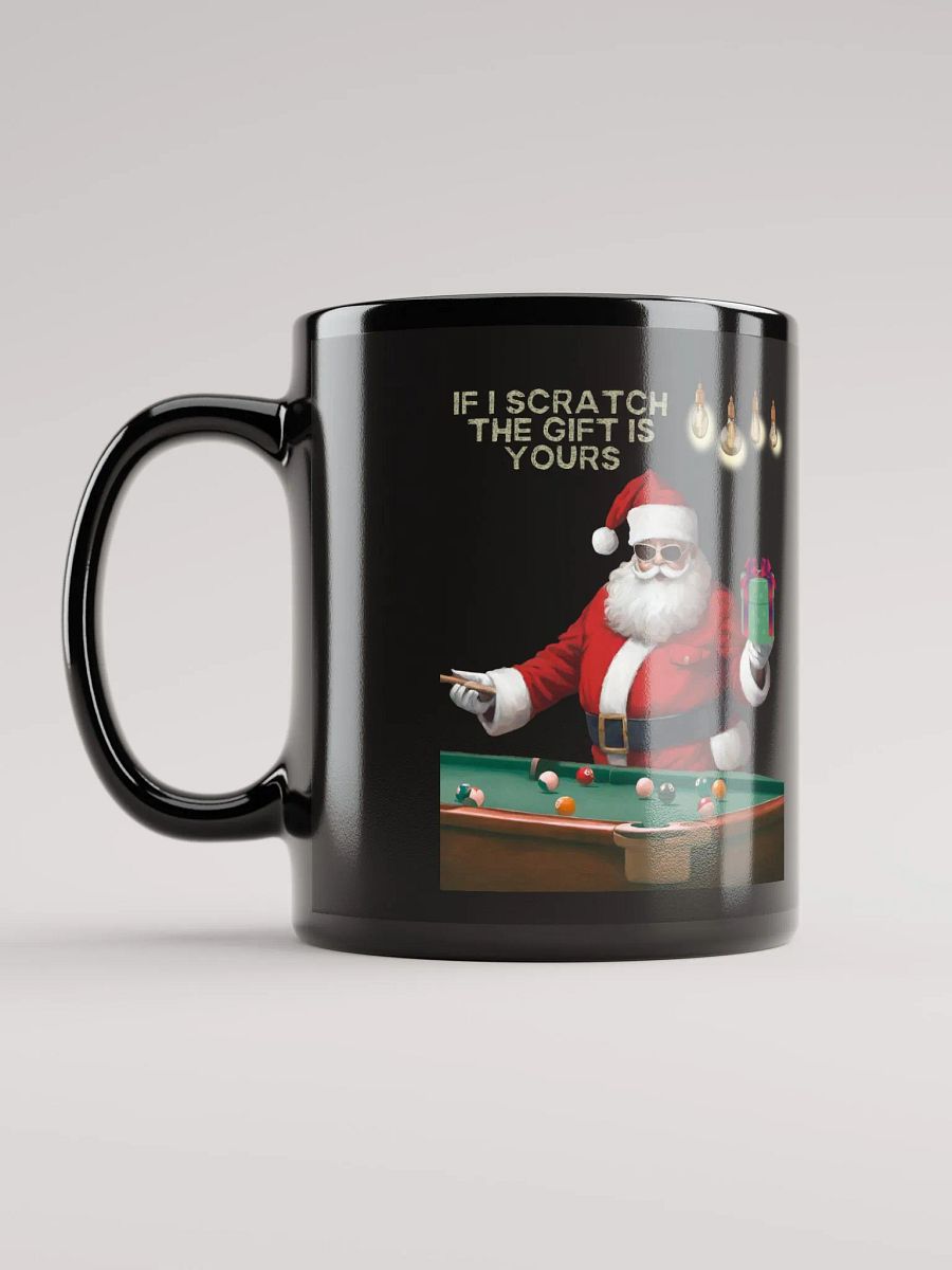 If I Scratch The Gift Is Yours - Pool Shark Santa Black Mug product image (11)