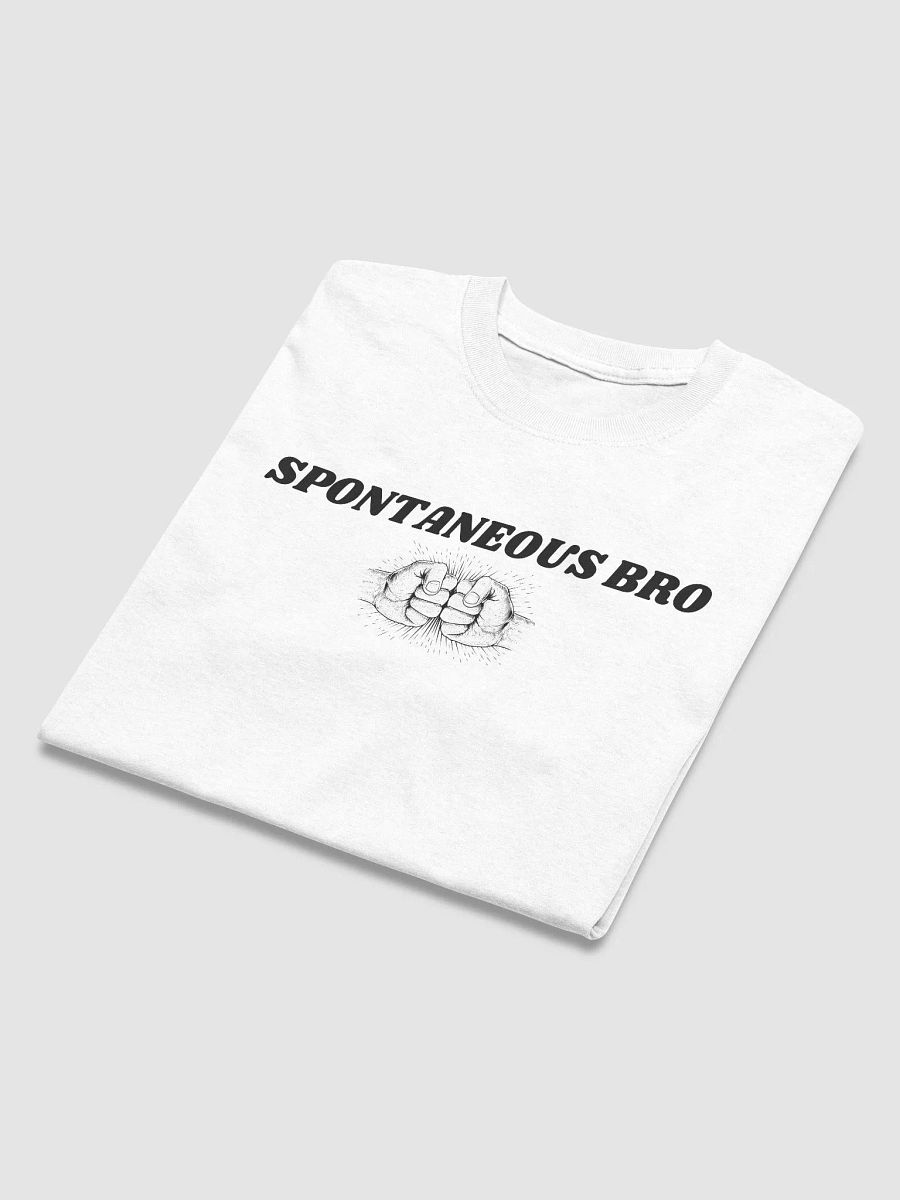 Spontaneous Bro - T-Shirt product image (30)