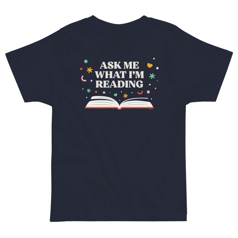 Ask Me What I'm Reading Toddler T-Shirt product image (1)