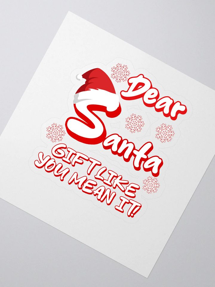 Dear Santa, Gift Like You Mean It! Christmas Humor product image (2)