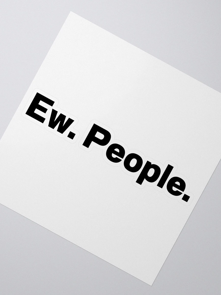 Ew. People. Sticker product image (2)