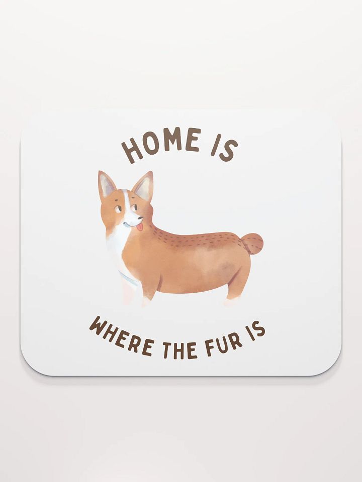 ome Is Where the Fur Is – Cozy Mouse Pad for Pet Lovers product image (2)