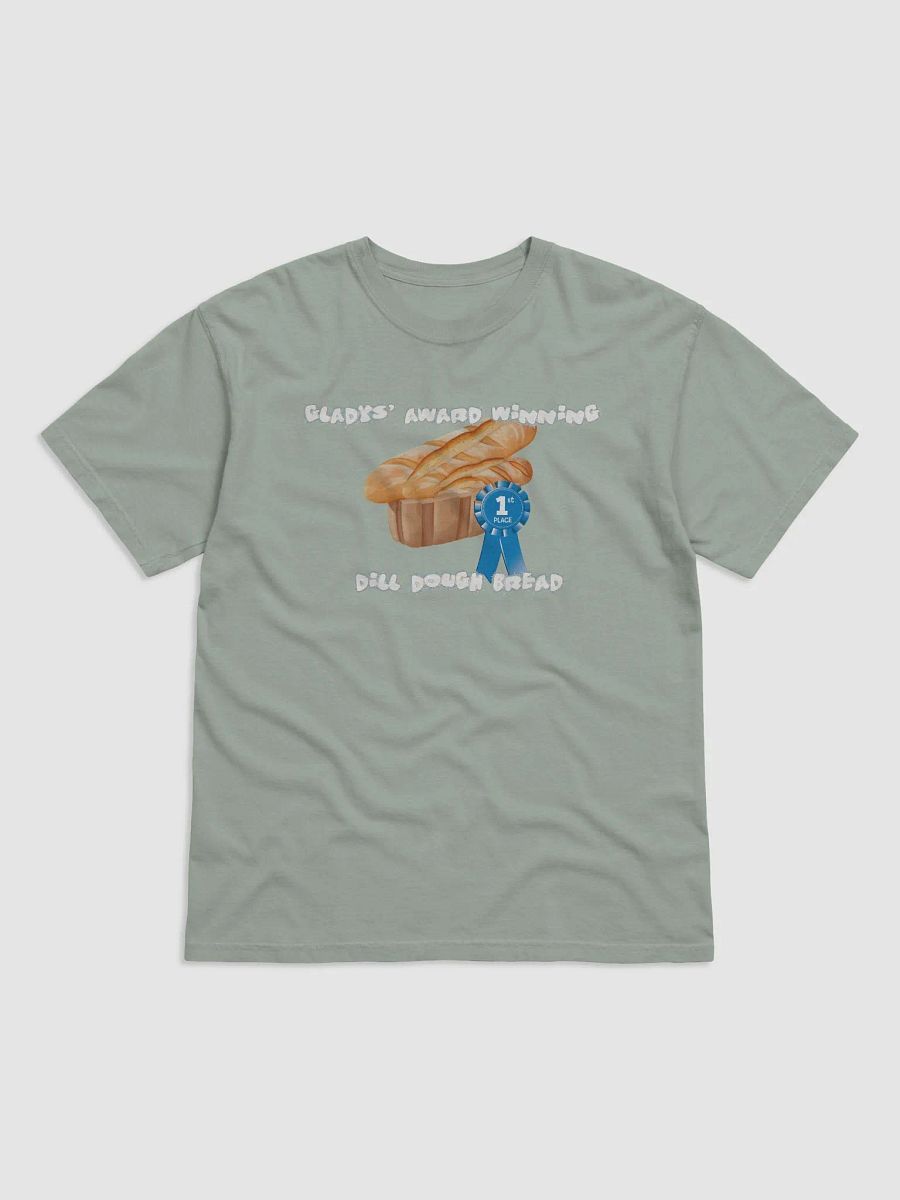 Gladys Dill Dough Bread T-shirt product image (9)