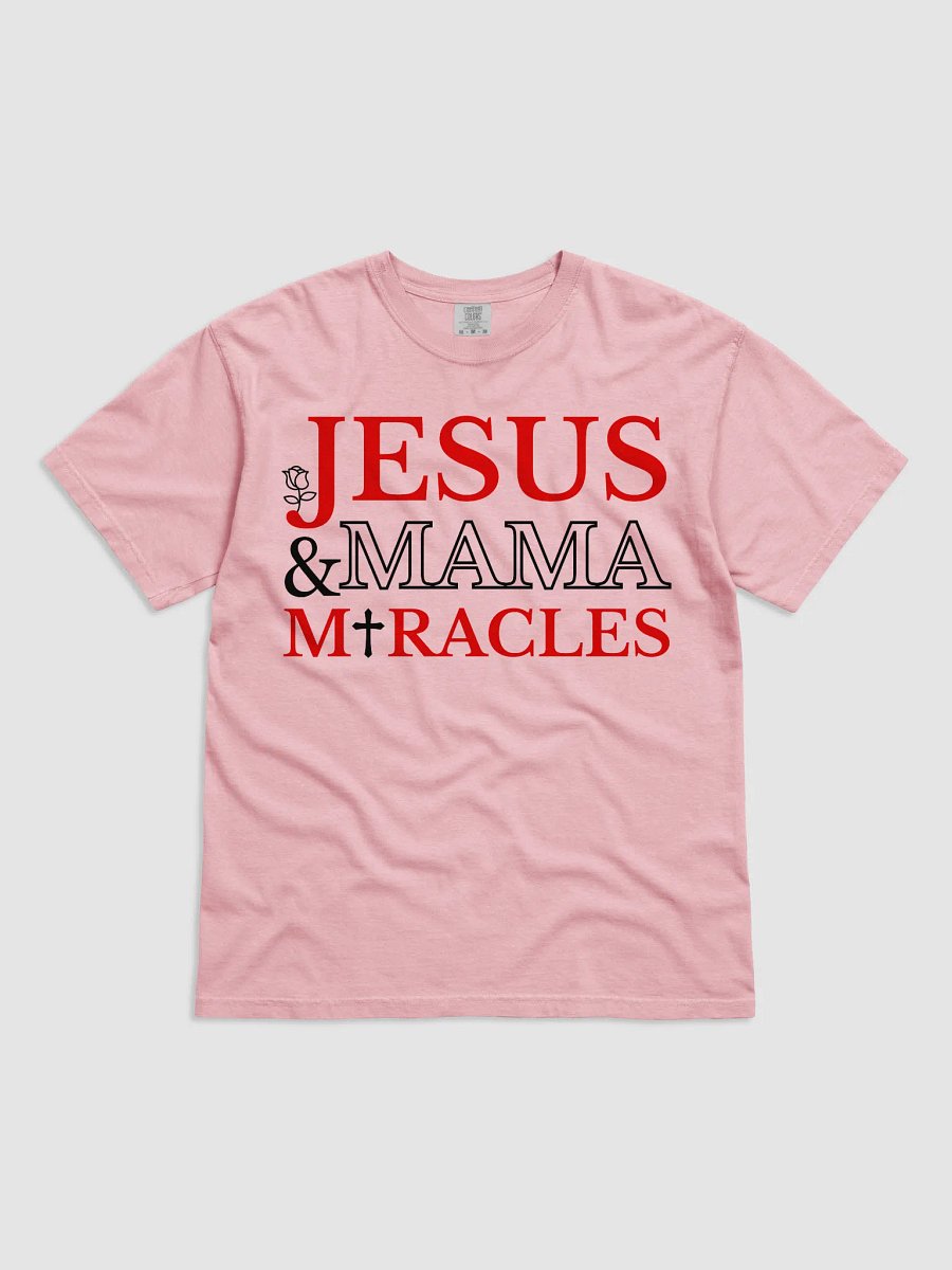 Miracles Maker Comfort Colors T-Shirt product image (1)